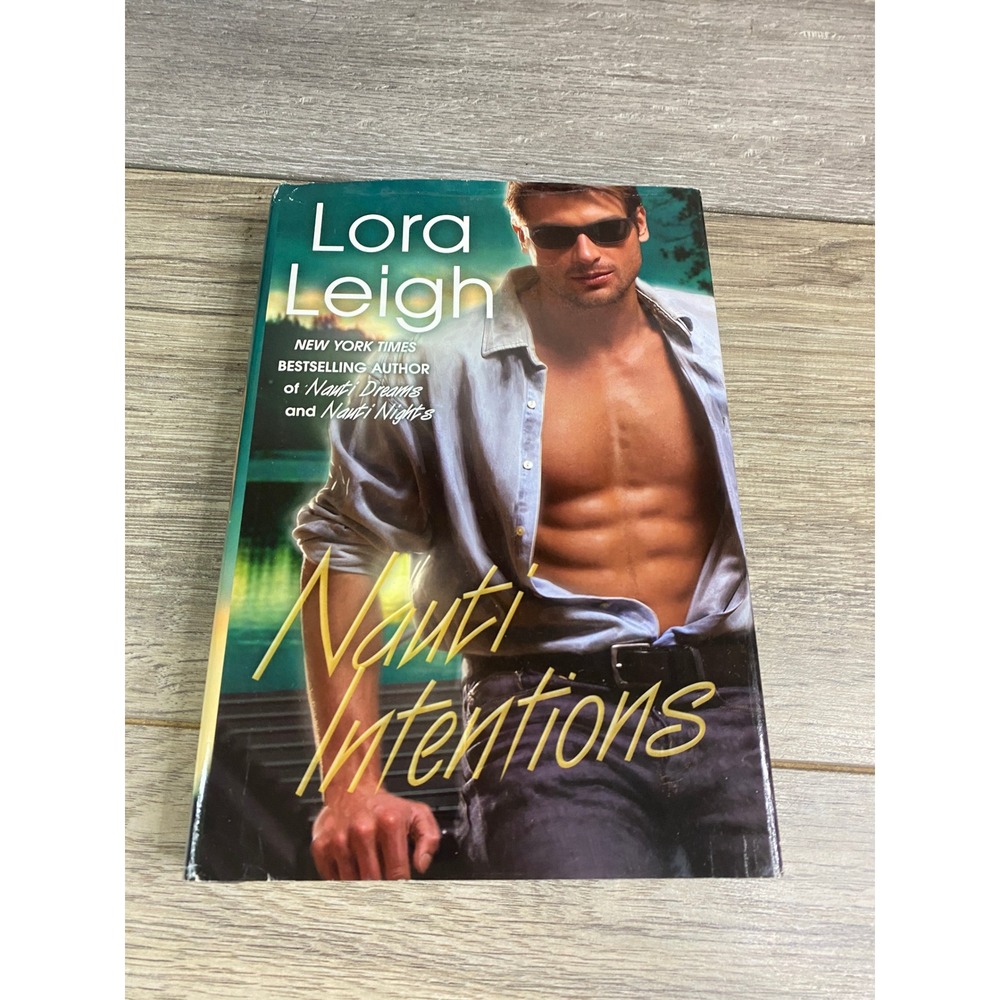 Nauti‎ Intentions Lora Leigh Hardcover 2009 Berkley Sensation Romance Novel